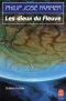 [Le fleuve de l'éternité 05] • Les Dieux Du Fleuve